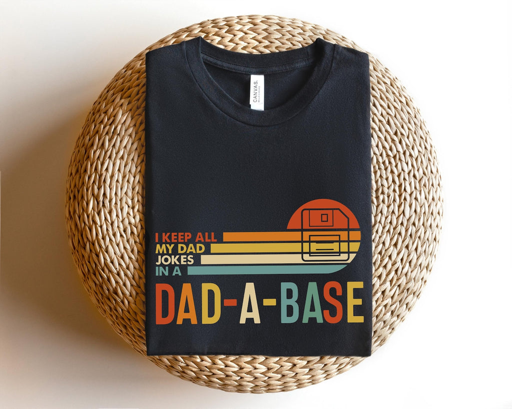 I Keep All My Dad Jokes In A Dad-a-base Shirt,New Dad Shirt,Dad Shirt,Daddy Shirt,Father's Day Shirt,Best Dad shirt,Gift for Dad