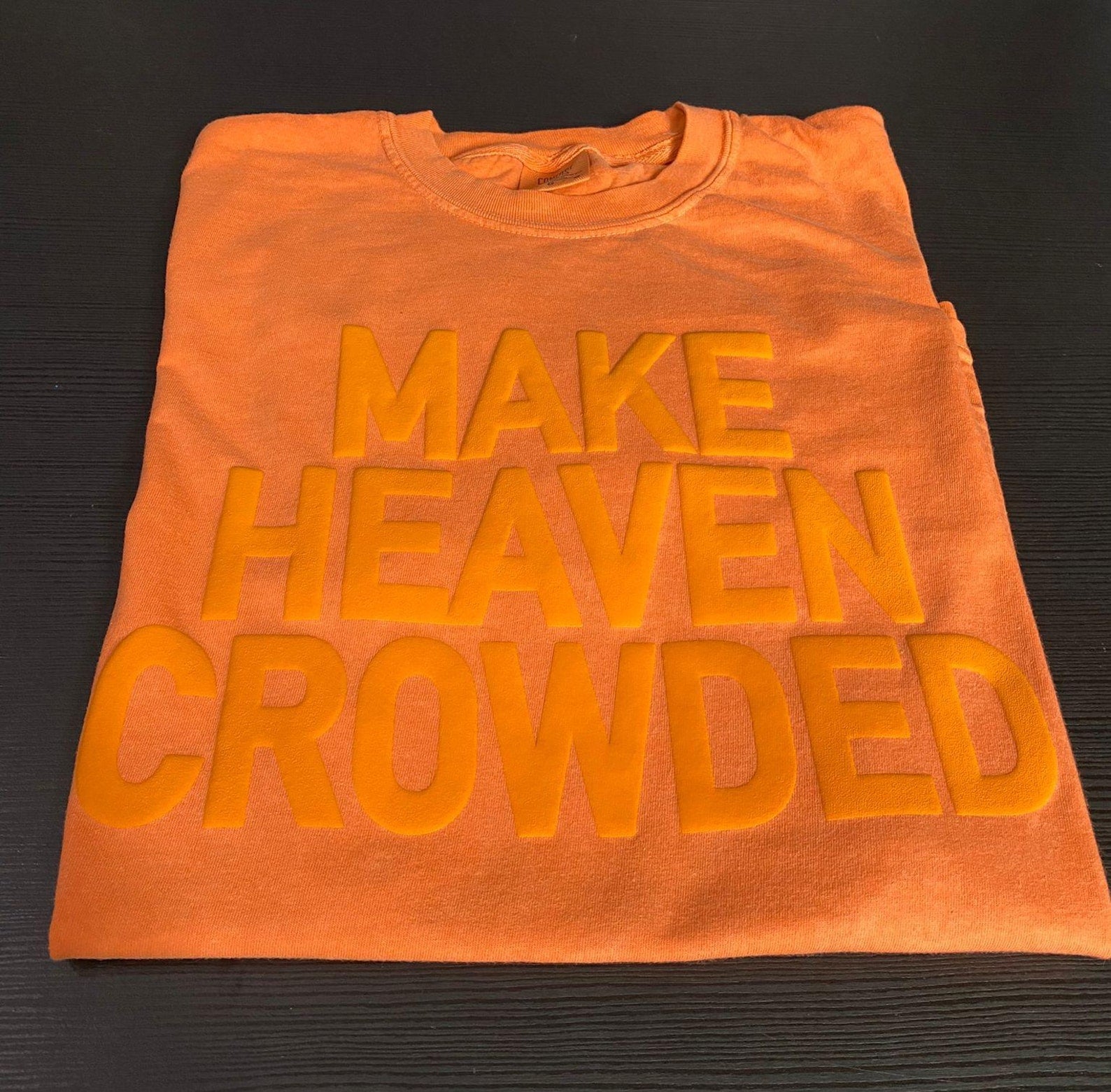 Make Heaven Crowded Unisex Christian Shirt,Christian clothing,Bible verse shirt,Aesthetic shirt,Religious Shirt, Church Shırt,gıft for her