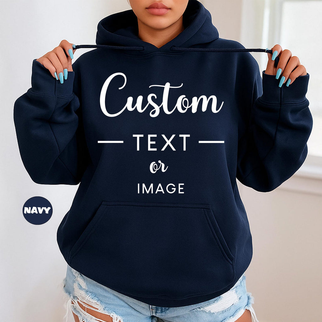 Custom Text or Image Hoodie, Personalized Your Text Sweatshirt, Customized Inspired Text Sweatshirt, Make Your Own Outfit, Custom Photo Gift