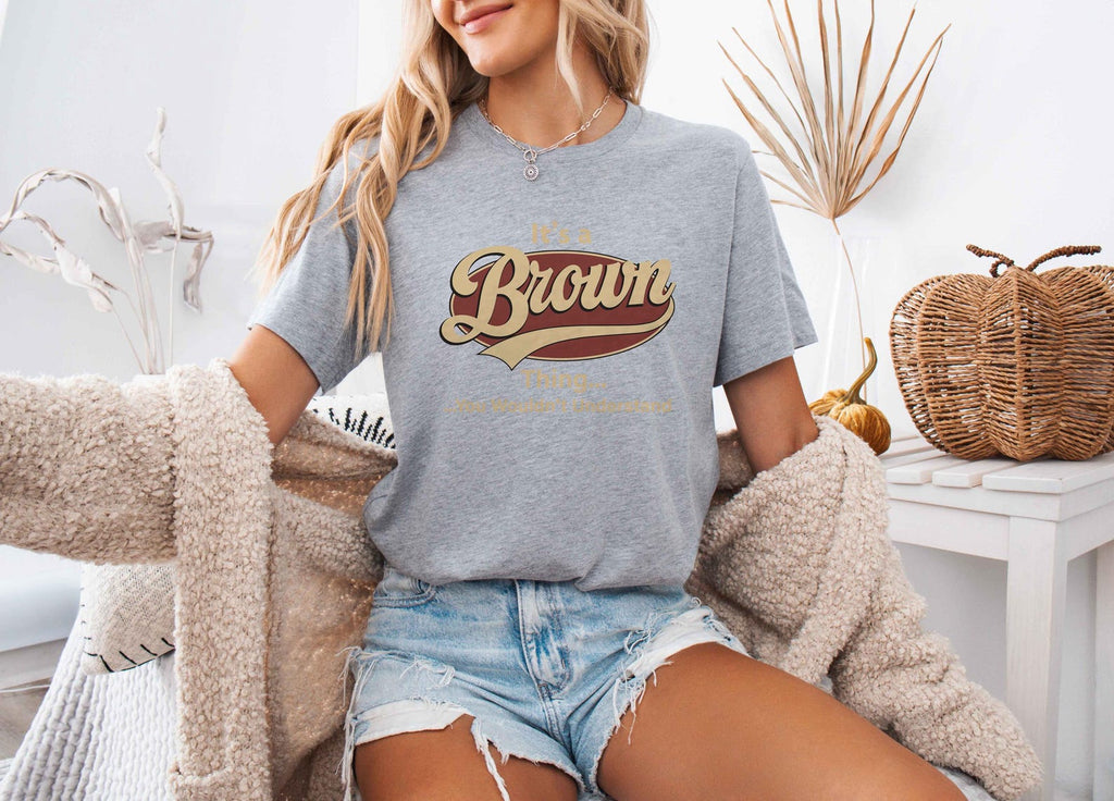 Its a Last Name Thing You Wouldnt Understand, Personalized Family Reunion Shirts, Funny Birthday Tee, Custom Matching Family Name, Engaged