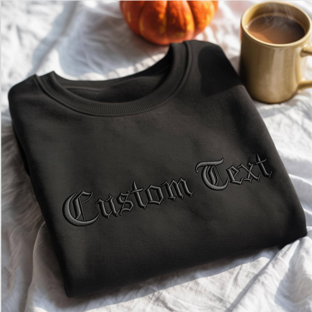 Custom Old English Embroidered T-shirt, Personalized Gothic Text Tee, Black on Black Streetwear Top, Edgy Custom Slogan Shirt